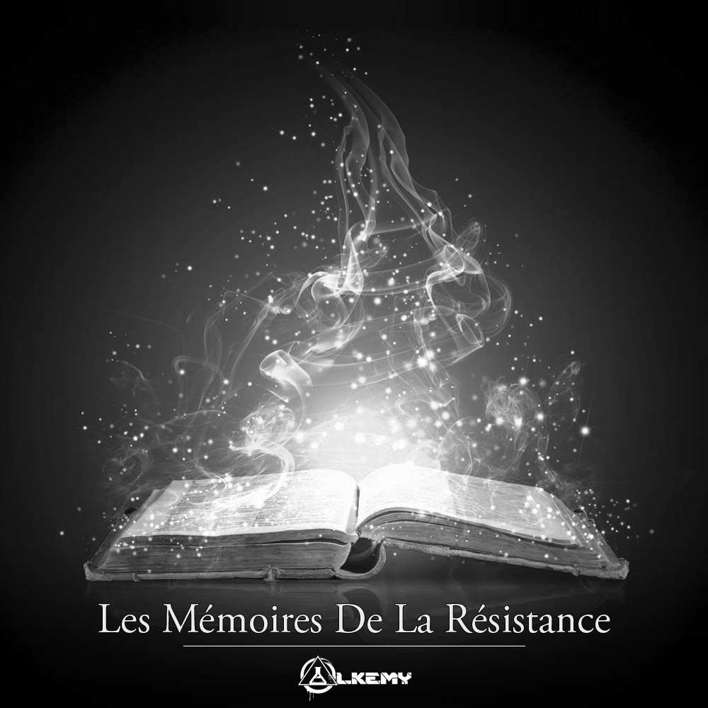 Les Mémoires De La Résistance (ALKEMY - Frenchcore)