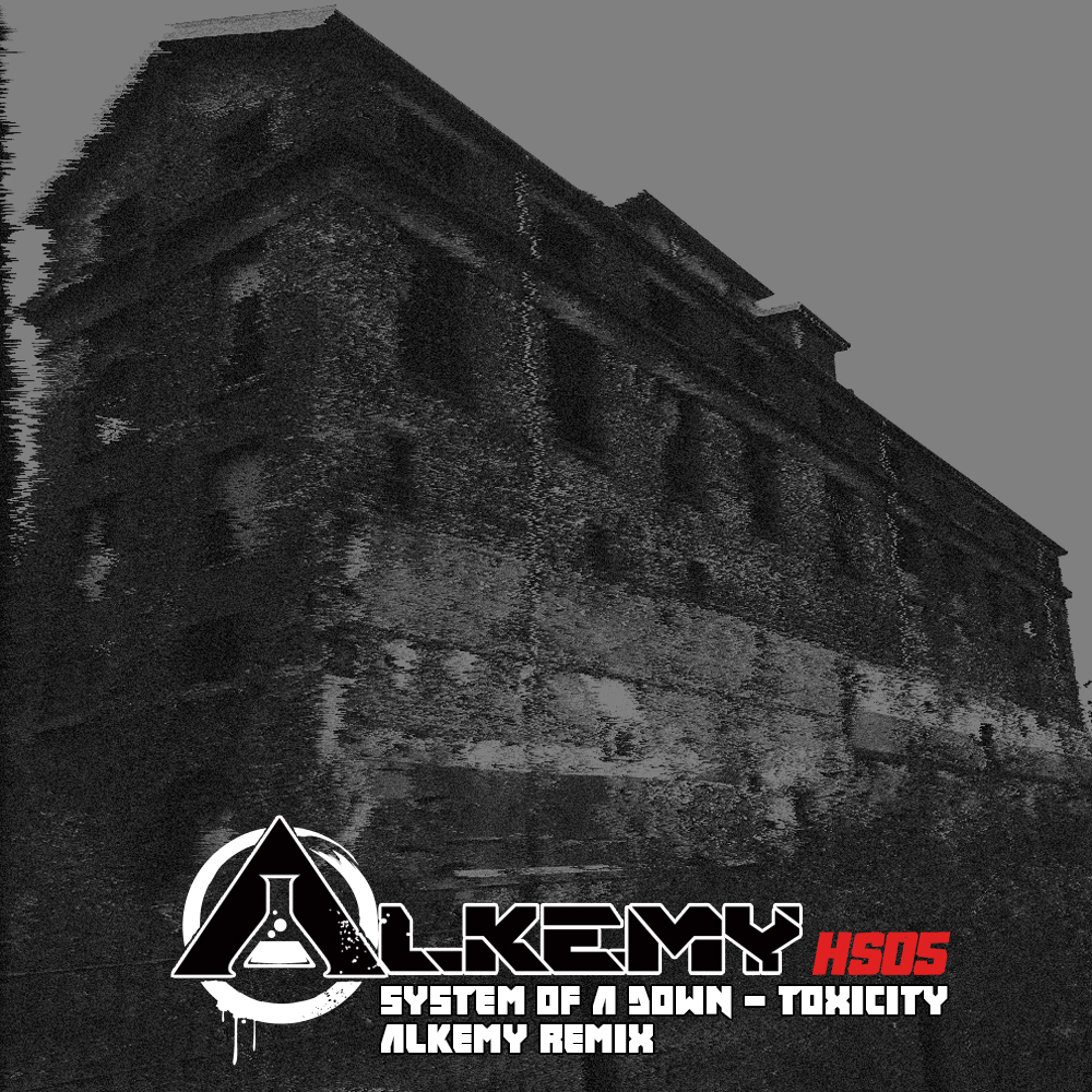 System Of A Down - Toxicity (ALKEMY Remix) [HORS SERIE 05] (Frenchcore Tribecore Hardtek)